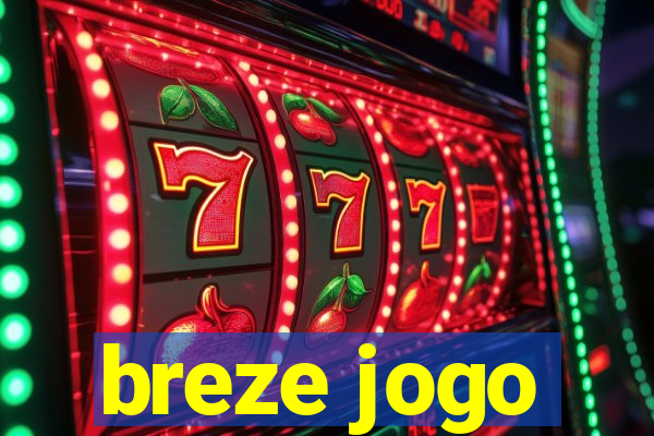 breze jogo